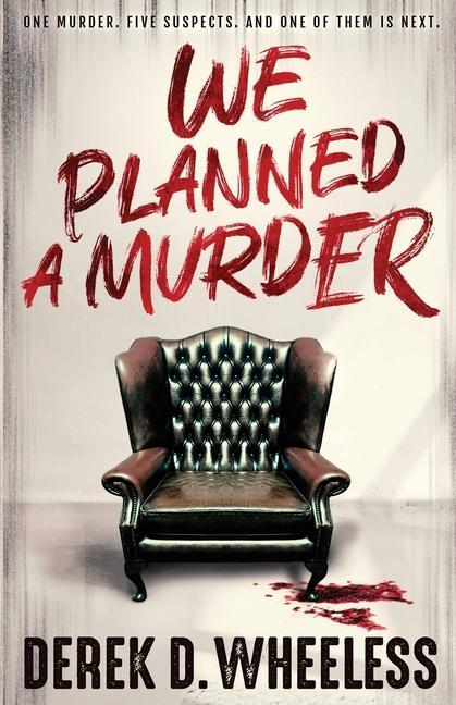 Knjiga We Planned a Murder Derek D Wheeless