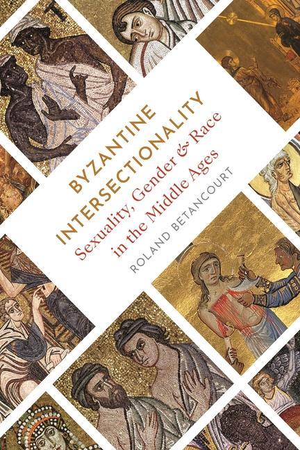 Kniha Byzantine Intersectionality Roland Betancourt