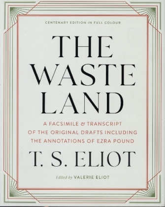 Kniha Waste Land - A Facsimile & Transcript of the Original Drafts Including the Annotations of Ezra Pound T. S. Eliot