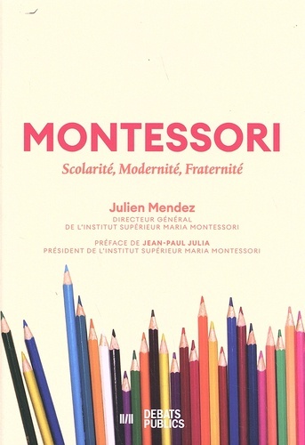 Kniha Montessori : scolarité, modernité, fraternité MENDEZ JULIEN