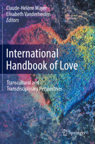Книга International Handbook of Love Claude-Hélène Mayer