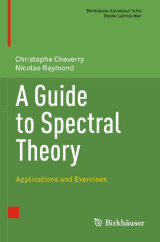 Książka Guide to Spectral Theory Christophe Cheverry