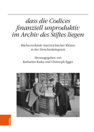 Carte dass die Codices finanziell unproduktiv im Archiv des Stiftes liegen Christoph Egger