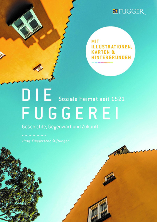 Buch Die Fuggerei Augsburg Fürstlich und Gräflich Fuggersche Stiftungen