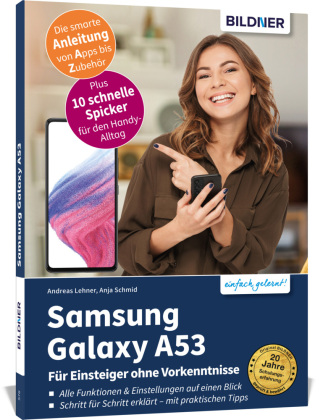Книга Samsung Galaxy A53 5G - Für Einsteiger ohne Vorkenntnisse Andreas Lehner