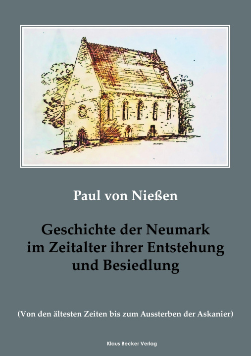 Kniha Geschichte der Neumark im Zeitalter ihrer Entstehung und Besiedlung 