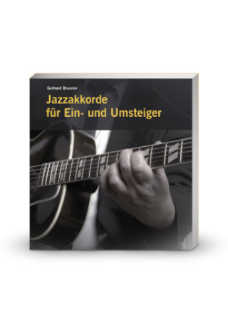 Kniha Jazzakkorde für Ein- und Umsteiger Gerhard Brunner