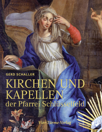 Knjiga Kirchen und Kapellen der Pfarrei Schlüsselfeld Gerd Schaller