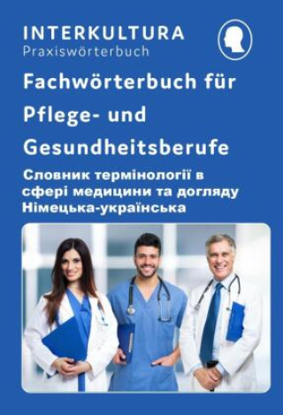 Kniha Interkultura Fachwörterbuch für Pflege- und Gesundheitsberufe Deutsch-Ukrainisch Interkultura Verlag
