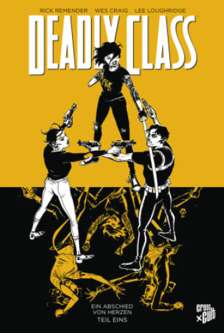 Kniha Deadly Class 11: Ein Abschied von Herzen - Teil 1 Rick Remender