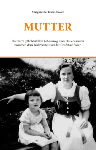 Knjiga MUTTER Margarethe Teufelsbauer