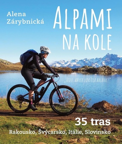 Tiskovina Alpami na kole 37 tras II. Alena Zárybnická