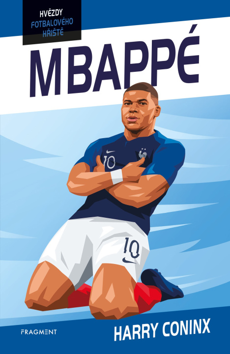 Kniha Hvězdy fotbalového hřiště Mbappé Harry Coninx