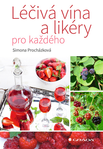 Könyv Léčivá vína a likéry pro každého Simona Procházková
