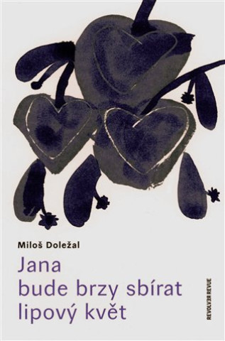Книга Jana bude brzy sbírat lipový květ Miloš Doležal