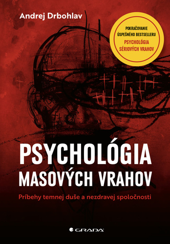 Kniha Psychológia masových vrahov Andrej Drbohlav