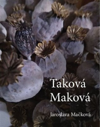 Kniha Taková Maková Jaroslava Mačková