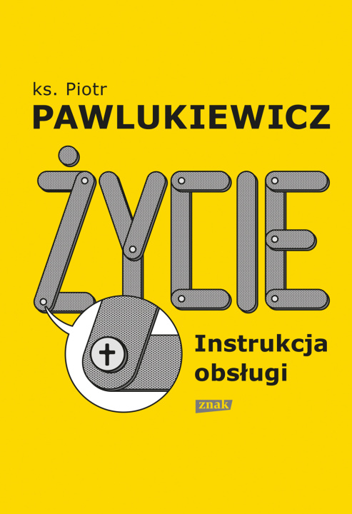 Könyv Życie. Instrukcja obsługi Pawlukiewicz Piotr