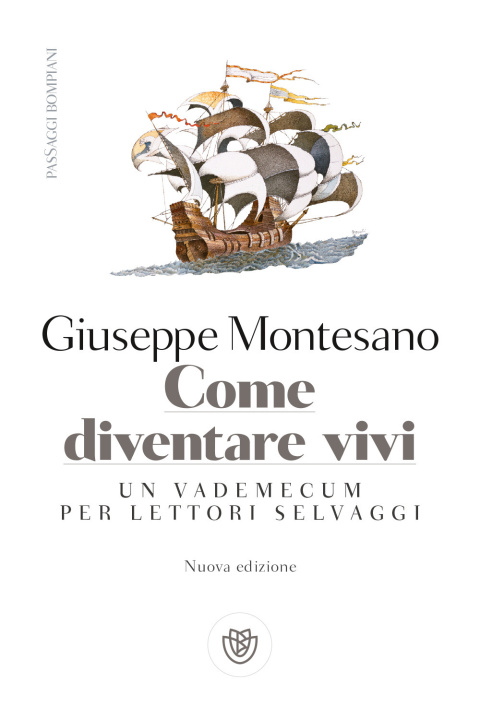 Könyv Come diventare vivi. Un vademecum per lettori selvaggi Giuseppe Montesano