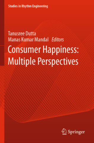 Buch Consumer Happiness: Multiple Perspectives Tanusree Dutta