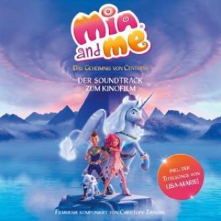 Hanganyagok Filmmusik: Mia And Me - Das Geheimnis Von Centopia Soundtrack 