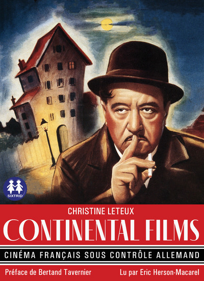 Knjiga Continental Films - Cinéma français sous contrôle allemand Christine Leteux
