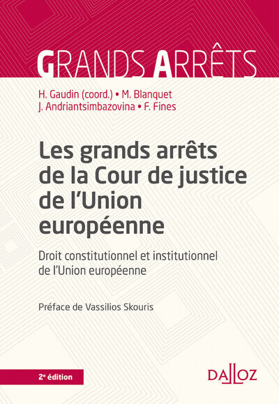 Книга Les grands arrêts de la Cour de justice de l'Union européenne. 2e éd. - Tome 1 Droit constitutionnel Hélène Gaudin