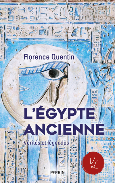 Carte L'Egypte ancienne - Vérités et légendes Florence Quentin