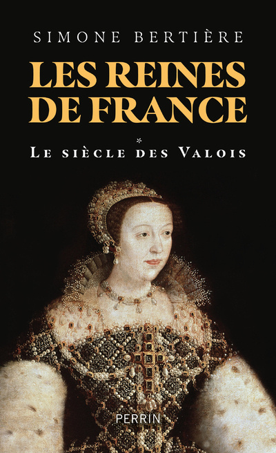 Kniha Les reines de France tome 1 - Le siècle des Valois Simone Bertière