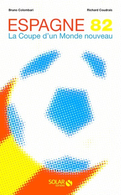 Kniha La Coupe du monde 1982 Bruno Colombari