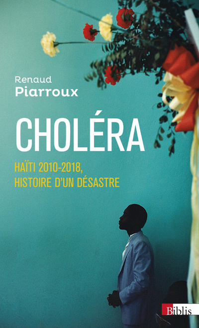 Knjiga Choléra - Haïti 2010-2018, histoire d'un désastre Renaud Piarroux