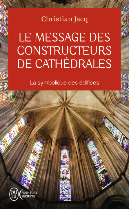 Carte Le message des constructeurs de cathédrales Christian Jacq