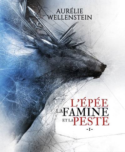 Könyv L'épée, la famine et la peste - Tome 1 Aurélie Wellenstein