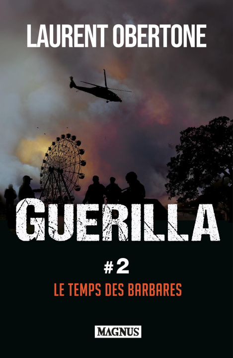 Kniha Guerilla 2  Le temps des barbares OBERTONE LAURENT