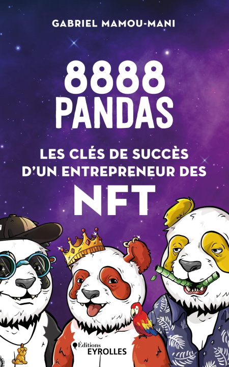 Kniha 8888 pandas : Les clés de succès d'un entrepreneur des NFT Mamou-Mani