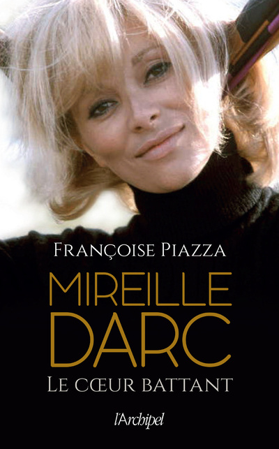 Książka Mireille Darc - Le coeur battant Françoise Piazza