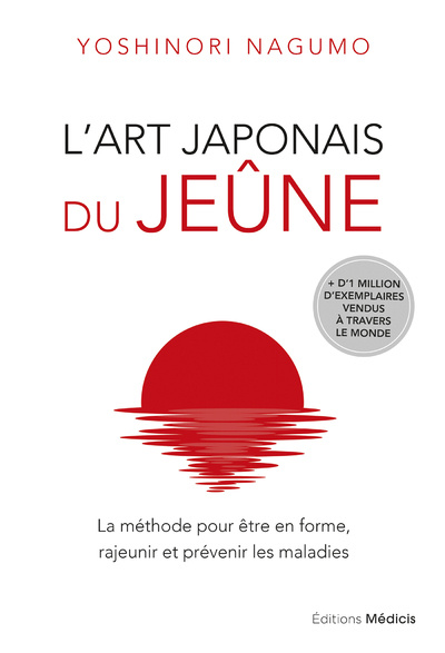 Kniha L'art japonais du jeûne - La méthode pour être en forme, rajeunir et prévenir les maladies Yoshinori Nagumo