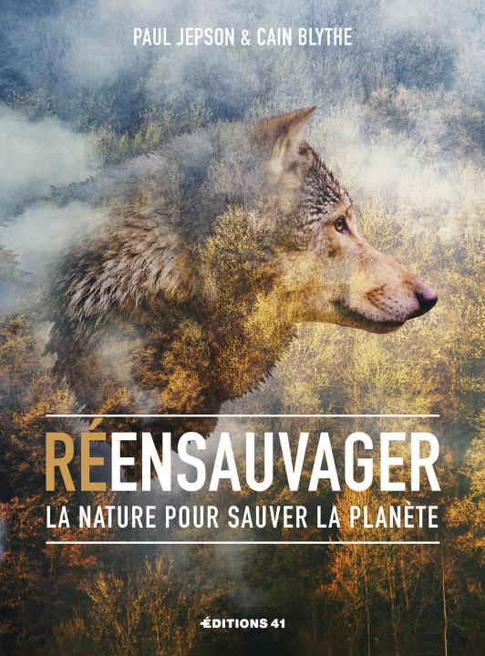 Книга Réensauvager la nature pour sauver la planète BLYTHE CAIN