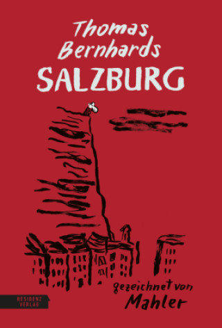Kniha Thomas Bernhards Salzburg Thomas Bernhard