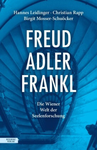 Carte Freud - Adler - Frankl Hannes Leidinger