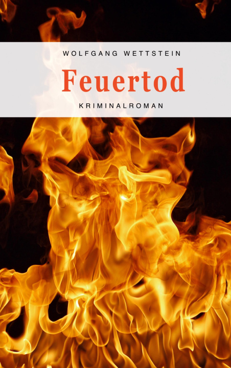 Knjiga Feuertod Wolfgang Wettstein