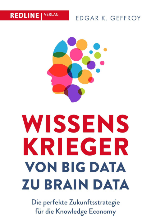 Libro Wissenskrieger - von Big Data zu Brain Data Edgar K. Geffroy