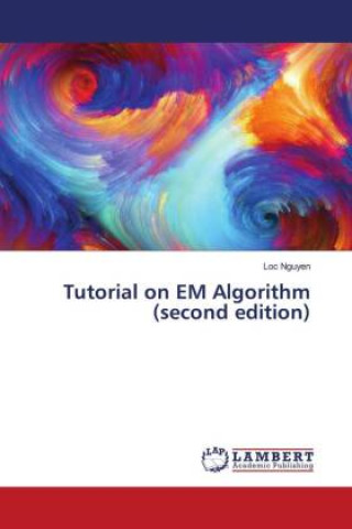 Knjiga Tutorial on EM Algorithm (second edition) Loc Nguyen