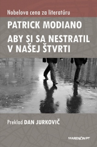 Książka Aby si sa nestratil v našej štvrti Patrick Modiano