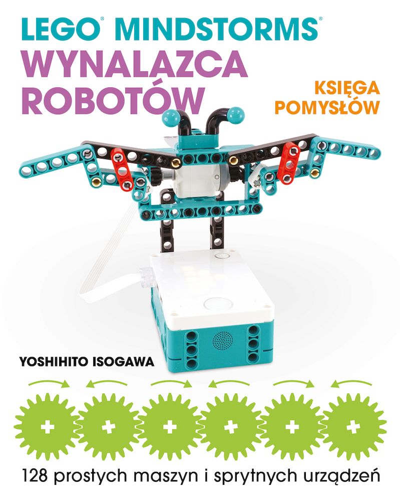Kniha LEGO MINDSTORMS Wynalazca Robotów. Księga pomysłów Yoshihito Isogawa