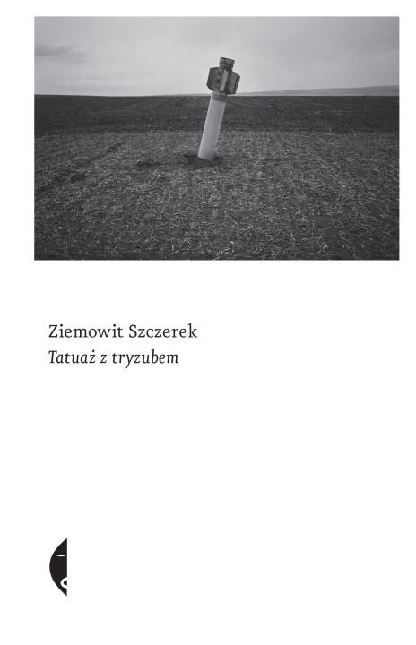 Kniha Tatuaż z tryzubem wyd. 2022 Ziemowit Szczerek