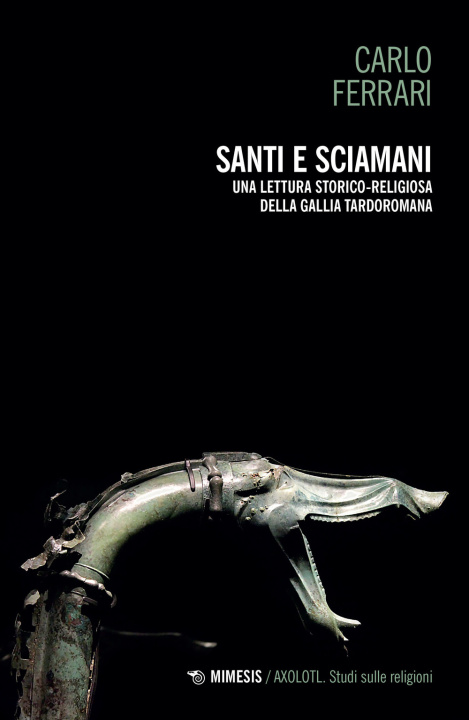 Livro Santi e sciamani. Una lettura storico-religiosa della Gallia tardoromana Carlo Ferrari