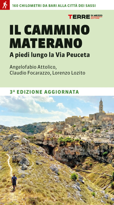 Könyv cammino materano. A piedi lungo la Via Peuceta Angelofabio Attolico