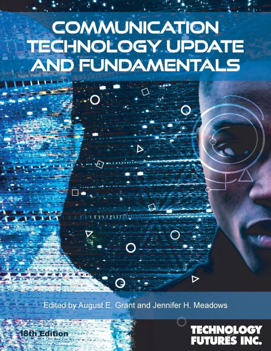 Boek Communication Technology Update and Fundamentals, 18th Edition Inc. Technology Futures