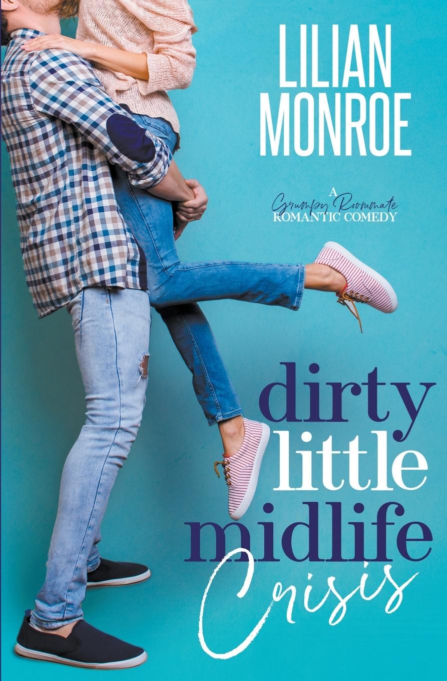 Kniha Dirty Little Midlife Crisis Lilian Monroe